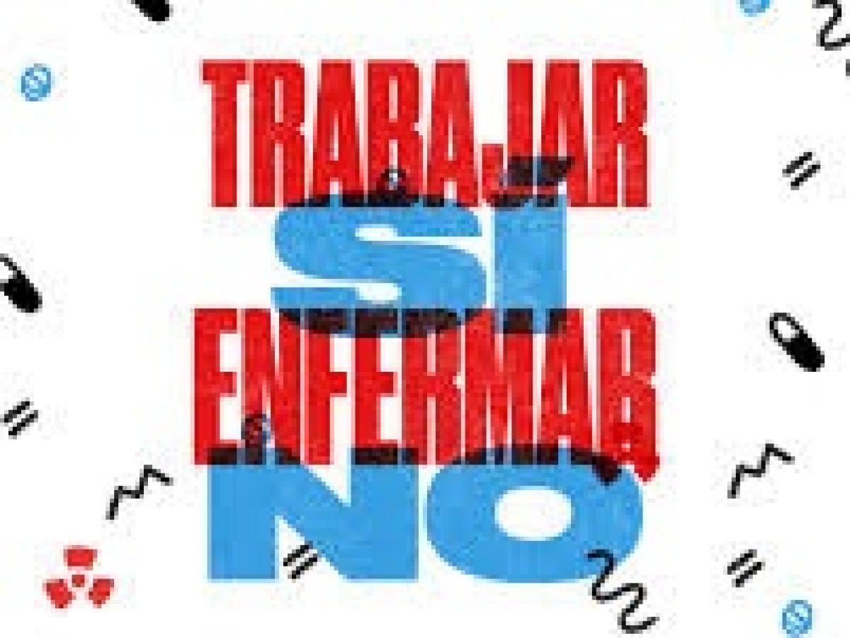 Trabajar sí enfermar no